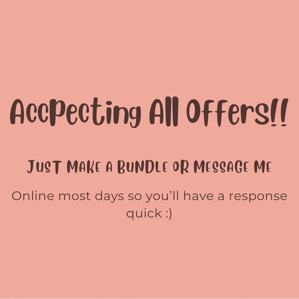 Accepting all offers!!